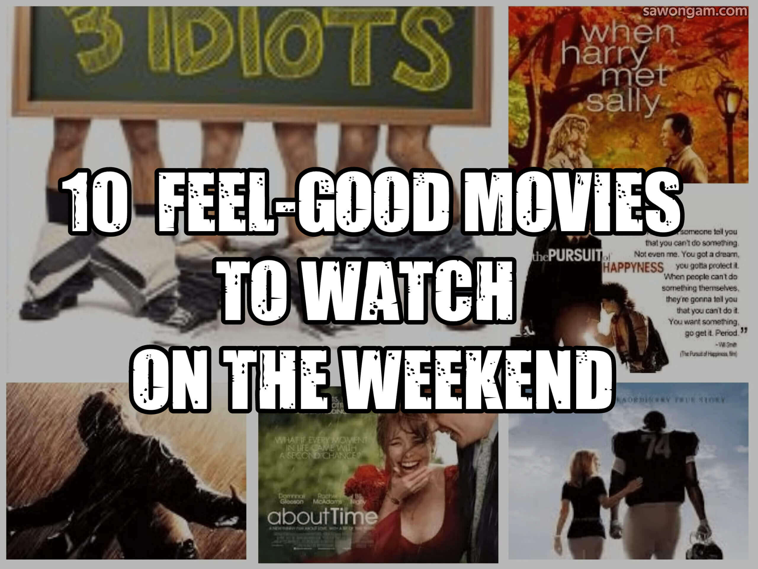 10 best feelgood movies you should watch on the weekend